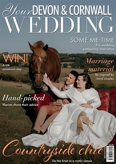 Your Devon and Cornwall Wedding magazine, Issue 45